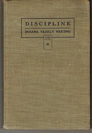 Seller image for Discipline of Indiana Yearly Meeting of Friends: Being the Constitution and Discipline of the American Yearly Meetings of Friends, with the Additions Adopted by Indiana Yearly Meeting for sale by Hyde Brothers, Booksellers