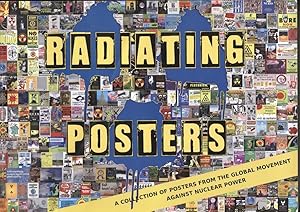 Image du vendeur pour Radiating Posters: A collection of posters from the global movement against nuclear power mis en vente par Dogtales