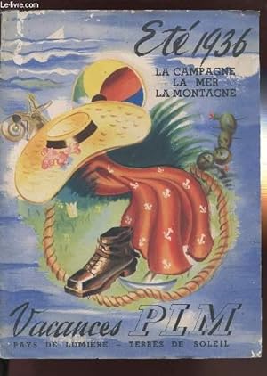 CATALOGUE VACANCES PLM - ETE 1936 - LA CAMPAGNE, LA MER, LA MONTAGNE by ...