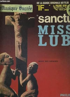 Seller image for 1 DISQUE AUDIO 33 TOURS -MUSIQUE SACREE - MISSA LUBA - MESSE DES SAVANES - DE LA BANDE ORIGINALE DU FILM "IF." / Kyrie / Gloria / Credo / sanctus / benedictus / agnus dei / ave maria / O Jesus Christe. for sale by Le-Livre