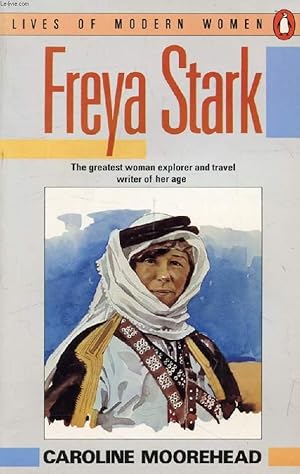 Seller image for FREYA STARCK, The Greatest Woman Explorer and Travel Writer of her Age for sale by Le-Livre