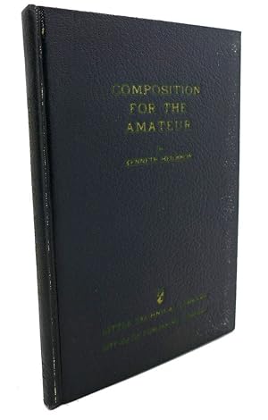 Seller image for COMPOSITION FOR THE AMATEUR for sale by Rare Book Cellar