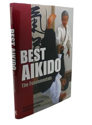 Immagine del venditore per BEST AIKIDO : The Fundamentals venduto da Rare Book Cellar