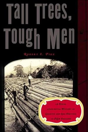 Seller image for Tall Trees, Tough Men (Paperback) for sale by Grand Eagle Retail