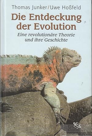 Die Entdeckung der Evolution Eine revolutionäre Theorie und ihre Geschichte