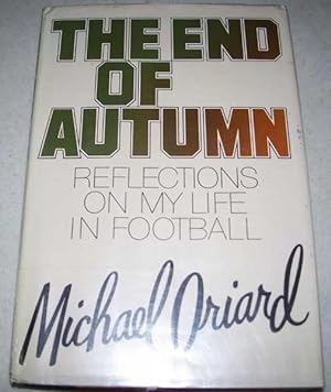 Seller image for The End of Autumn: Reflections on My Life in Football for sale by Easy Chair Books