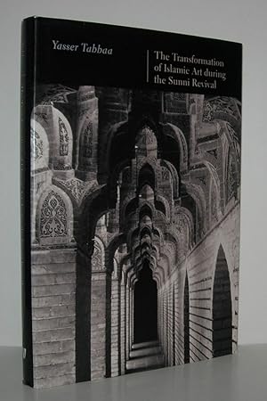Bild des Verkufers fr THE TRANSFORMATION OF ISLAMIC ART DURING THE SUNNI REVIVAL zum Verkauf von Evolving Lens Bookseller