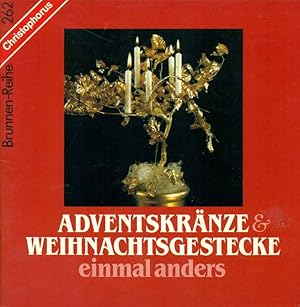 Seller image for Adventskrnze und Weihnachtgsgestecke einmal anders. Brunnen-Reihe 262. for sale by Online-Buchversand  Die Eule