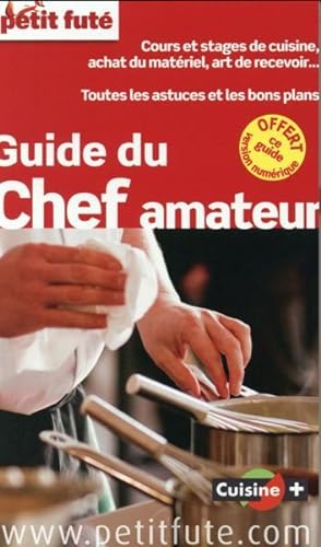GUIDE PETIT FUTE ; THEMATIQUES ; Guide du chef amateur