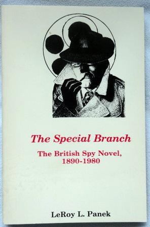 Seller image for The Special Branch: The British Spy Novel, 1890 - 1980. for sale by The Bookstall