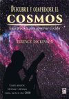 DESCUBRIR Y COMPRENDER EL COSMOS: GUIA PRACTICA PARA OBSERVAR EL CIELO