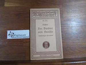 Bild des Verkufers fr Der Barbier von Sevilla : Komische Oper in 2 Aufz. Gioacchino Rossini. Dichtung nach Beaumarchais von Cesare Sterbini. [Hrsg. von Georg Richard Kruse] / Reclams Universal-Bibliothek ; Nr. 2937 zum Verkauf von Antiquariat im Kaiserviertel | Wimbauer Buchversand