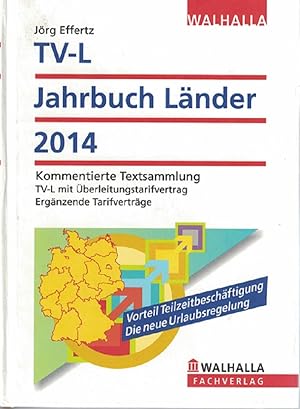 Image du vendeur pour TV-L Jahrbuch Lnder 2014 : Kommentierte Textsammlung; TV-L mit berleitungstarifvertrag; Ergnzende Tarifvertrge. mis en vente par Kirjat Literatur- & Dienstleistungsgesellschaft mbH