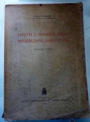 ASPETTI E PROBLEMI DELLA DISTRIBUZIONE COMMERCIALE ( SCRITTI VARI )