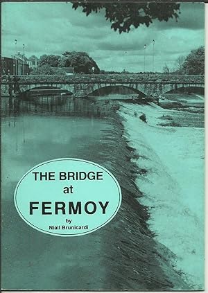 Seller image for The Bridge at Fermoy. for sale by Saintfield Antiques & Fine Books