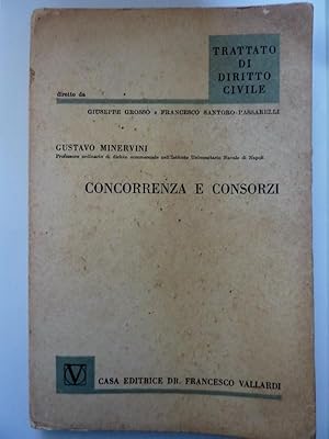 TRATTATO DI DIRITTO CIVILE Diretto da GIUSEPPE GROSSO e FRANCESCO SANTORO PASSARELLI - CONCORRENZ...