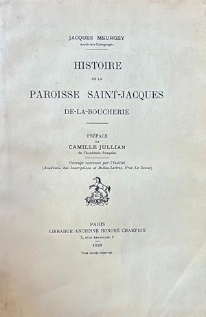 Bild des Verkufers fr Histoire de la paroisse Saint-Jacques-de-la-Boucherie. zum Verkauf von Bonnefoi Livres Anciens