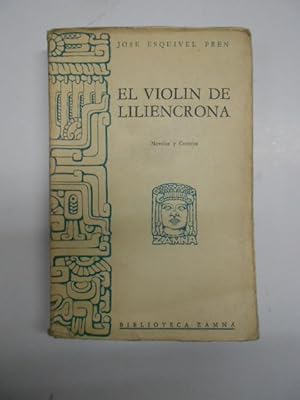 Seller image for EL VIOLIN DE LILIENCRONA. Novelas y cuentos. for sale by Librera J. Cintas