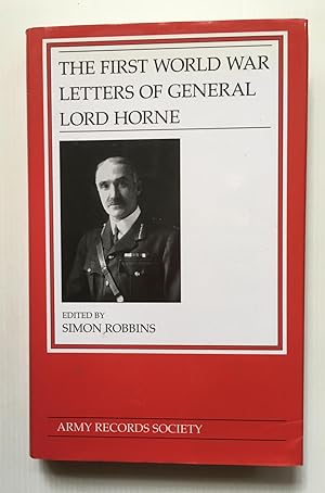 Seller image for The First World War Letters of General Lord Horne for sale by David Kenyon