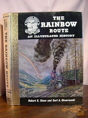 Seller image for THE RAINBOW ROUTE, AN ILLUSTRATED HISTORY for sale by Robert Gavora, Fine & Rare Books, ABAA