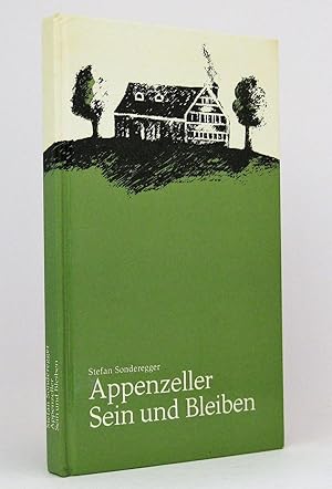 Bild des Verkufers fr Appenzeller sein und bleiben : Zur Wesensbestimmung des appenzellischen Menschen zum Verkauf von exlibris24 Versandantiquariat