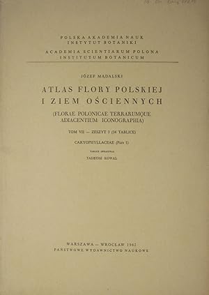 Bild des Verkufers fr Atlas flory Polskiej i ziem osciennych. Florae Polonicae terrarumque adiacentium iconographia. Tom VII - Zeszyt 3 (34 Tablice). Caryophyllaceae (Pars 1)., zum Verkauf von Versandantiquariat Hbald