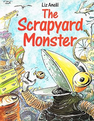 Seller image for The Scrapyard Monster : for sale by Sapphire Books