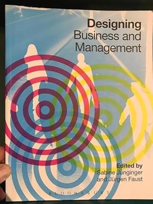 Bild des Verkufers fr Designing Business and Management zum Verkauf von Foster Books - Stephen Foster - ABA, ILAB, & PBFA