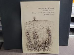 Seller image for Passage du Tmoin. Ccile REIMS & les graveurs du XVe au XXIe sicle, affinits lectives. for sale by Tir  Part