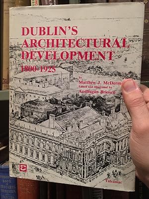 Seller image for Dublin's architectural development, 1800-1925 for sale by Temple Bar Bookshop