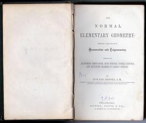 The Normal Elementary Geometry Embracing a Brief Treatise on Mensuration and Trigonometry