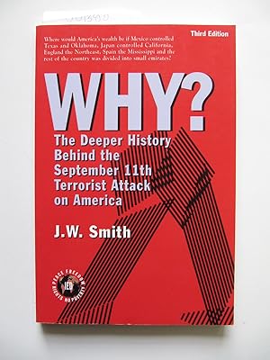 Why? The Deeper History Behind the September 11th Terrorist Attack on America | Third Edition