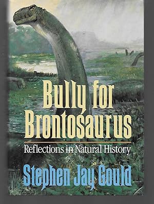 Seller image for Bully For Brontosaurus for sale by Thomas Savage, Bookseller