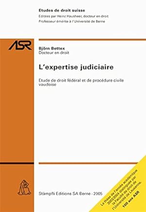 L'expertise judiciaire: Etude de droit fédéral et de procédure civile vaudoise (Etudes de droit s...