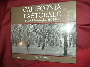 Bild des Verkufers fr California Pastorale. Selected Photographs. 1860-1925. zum Verkauf von BookMine