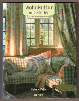 Seller image for Wohnkultur mit Stoffen. Textile Raumgestaltung. (Aus dem Englischen bersetzt von Bettina Gruber). for sale by Antiquariat Neue Kritik