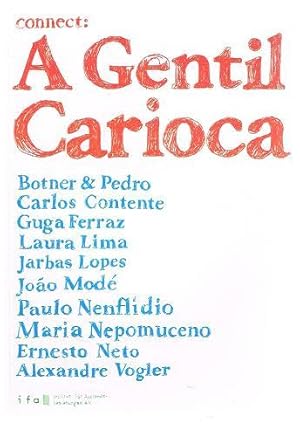 Imagen del vendedor de connect: A Gentil Carioca. Ein Kunstraum in Rio de Janeiro. a la venta por Antiquariat Bernd Preler