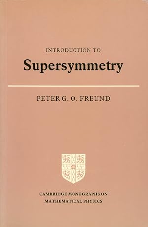 Introduction to Supersymmetry (Cambridge Monographs on Mathematical Physics)