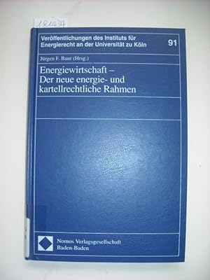 Imagen del vendedor de Energiewirtschaft : der neue energie- und kartellrechtliche Rahmen ; der Band enthlt die am 29. Oktober 1998 auf der 27. Vortragsveranstaltung des Instituts in Kln gehaltenen Vortrge sowie die auf dieser Veranstaltung und insbesondere im Rahmen der Pod iumsdiskussion geuerten Beitrge a la venta por Gebrauchtbcherlogistik  H.J. Lauterbach