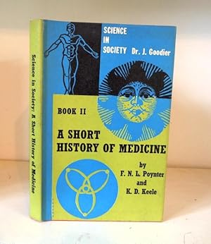 Immagine del venditore per A Short History of Medicine. Science in Society : Number Two venduto da BRIMSTONES