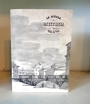 Seller image for La scuola ostetrica Milanese : dai moscati al porro for sale by BRIMSTONES