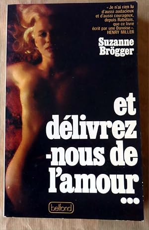 Seller image for Et dlivrez-nous de l'amour. for sale by librairie sciardet