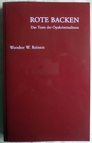 Rote Backen : das Team der Opakriminalisten