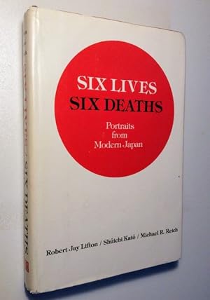 Seller image for Six Lives Six Deaths. Portraits from Modern Japan. for sale by Antiquariat  J.J. Heckenhauer e.K., ILAB