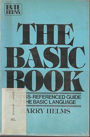 Bild des Verkufers fr The BASIC Book - A cross-referenced guide to the BASIC language zum Verkauf von Snookerybooks
