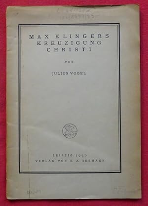 Max Klingers Kreuzigung Christi