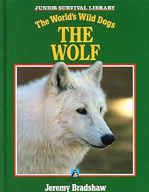 Seller image for The Wolf : The World's Wild Dogs : Junior Survival Library : for sale by Sapphire Books