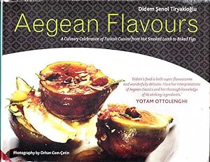 Seller image for Aegean Flavours: A Culinary Celebration of Turkish Cuisine from Hot Smoked Lamb to Baked Figs for sale by Goulds Book Arcade, Sydney