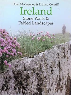 Image du vendeur pour Ireland: Stone Walls & Fabled Landscapes mis en vente par Goulds Book Arcade, Sydney