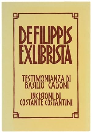 DE FILIPPIS EXLIBRISTA - Testimonianza di Basilio Cadoni - Incisioni di Costante Costantini.: